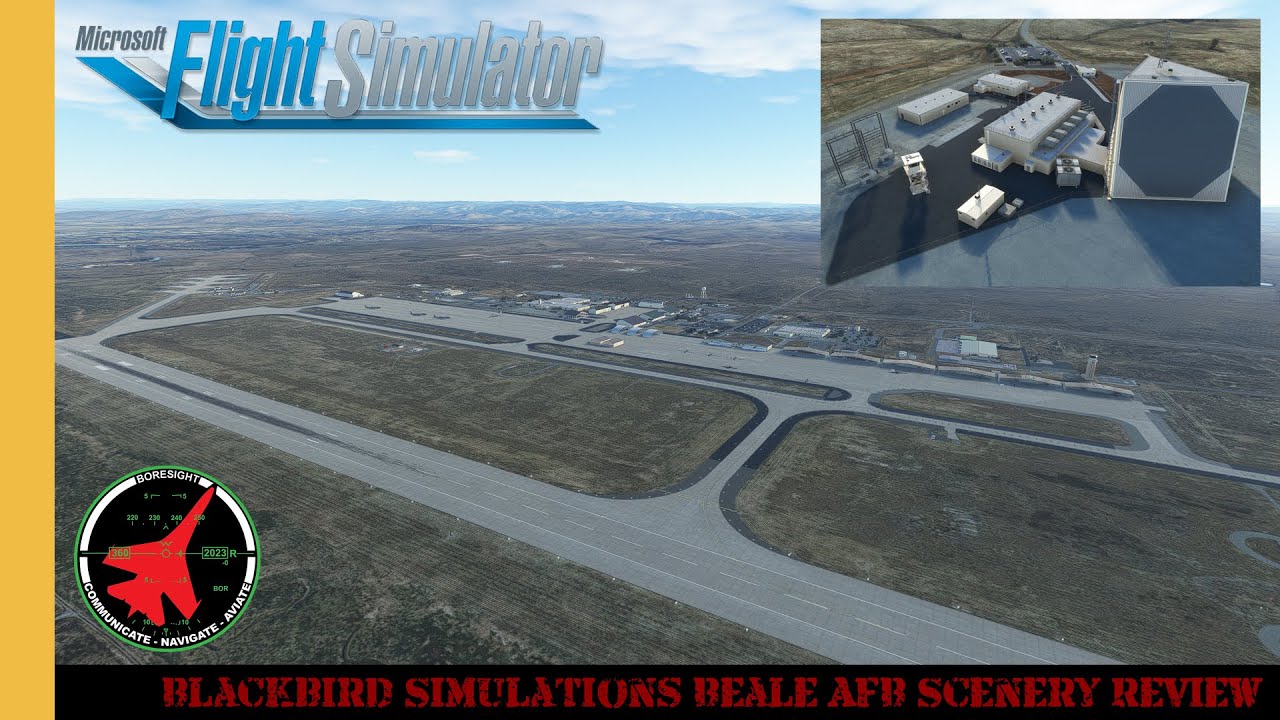 Blackbird Simulations Beale AFB Scenery Review | MSFS | Microsoft Flight Simulator