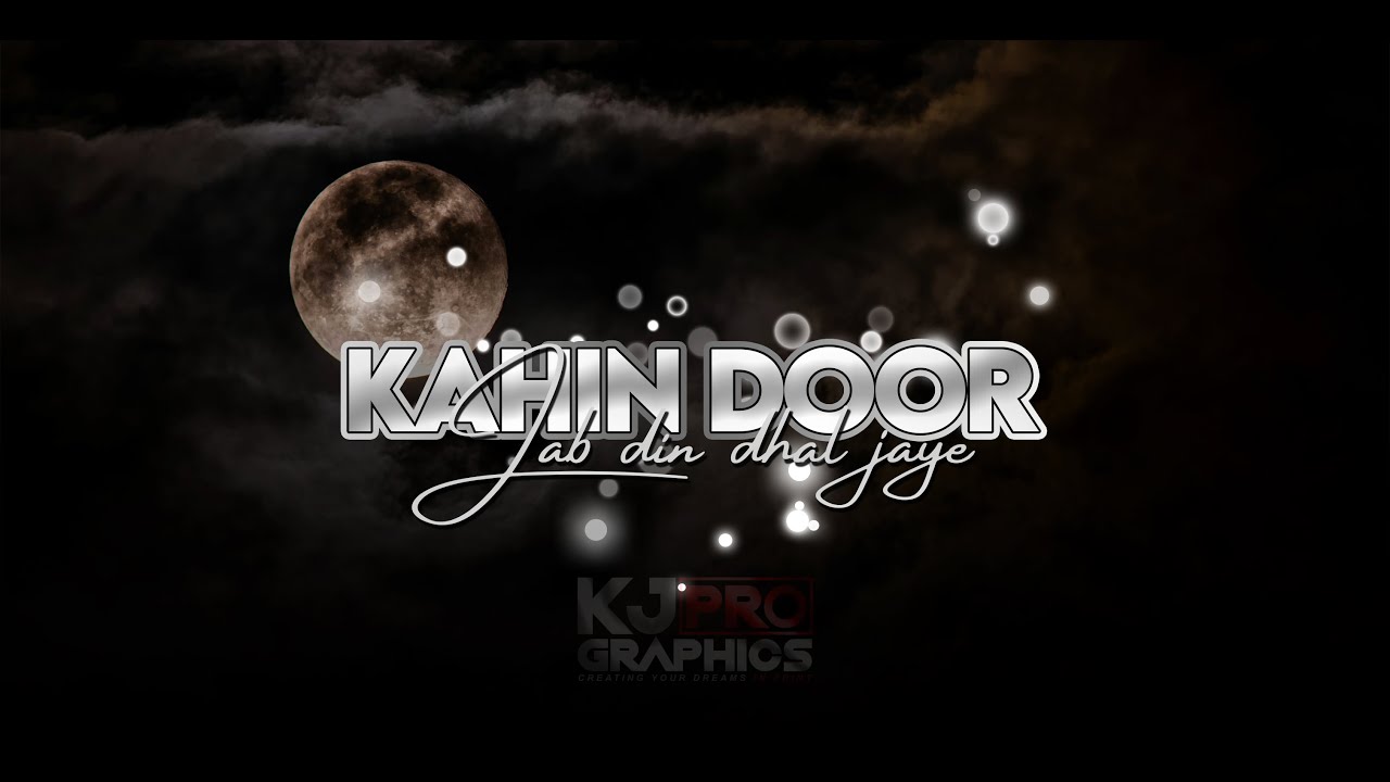 KAHIN DOOR JAB DIN  X  KJ PRO GRAPHICS  X  DRF