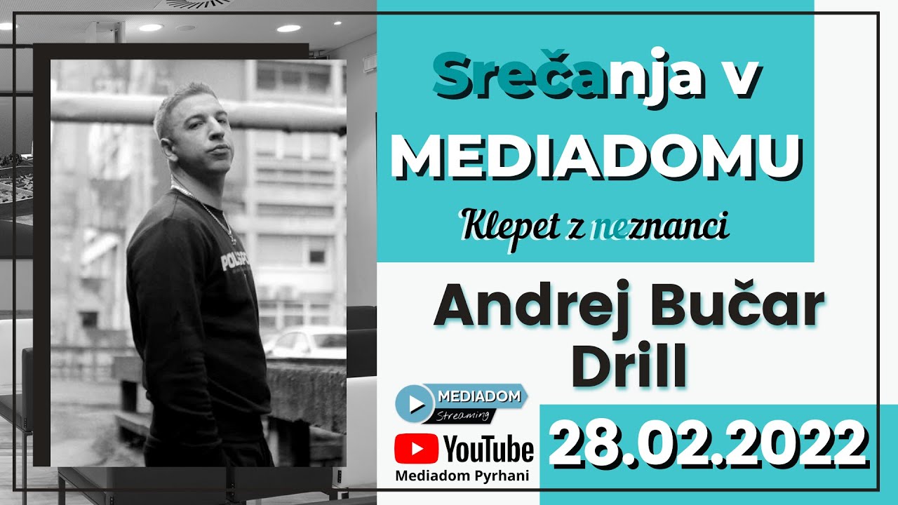 Srečanja v Mediadomu #27: Andrej Bučar - Drill