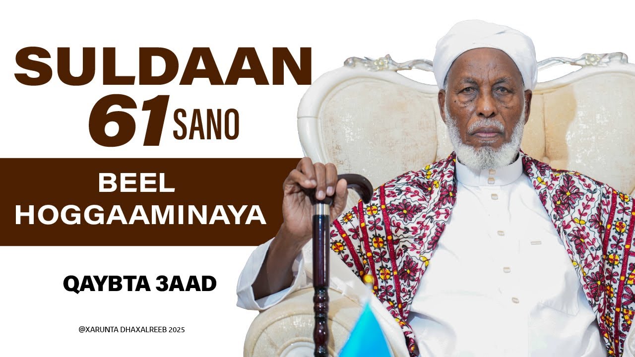 3/3 Suldaan 61 Sano Beel Hoggaaminaya | Waraysi | Suldaan Maxamed Xaaji Xasan Gabaabe