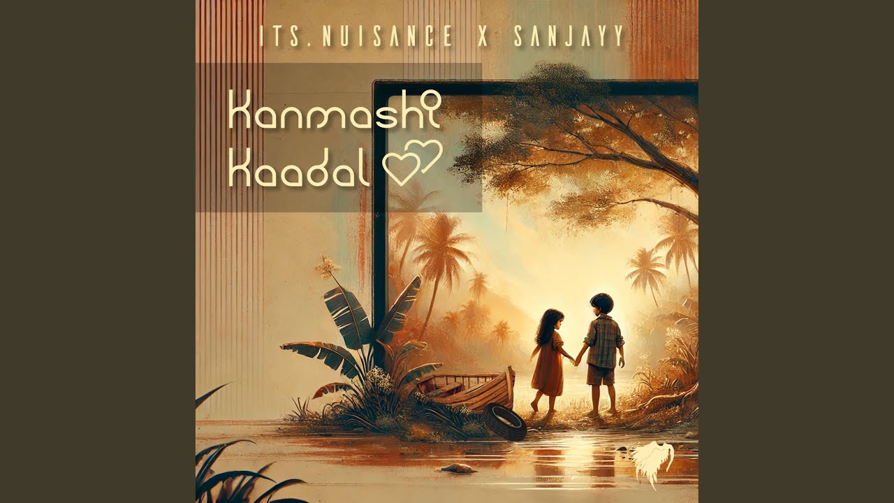 Kanmashi Kaadal (feat. Sanjayy)