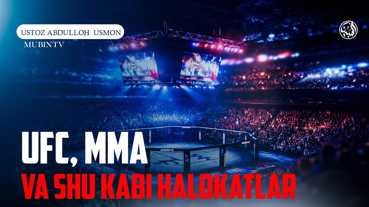 UFC, MMA va shu kabi halokatlar | Ustoz Abdulloh Usmon