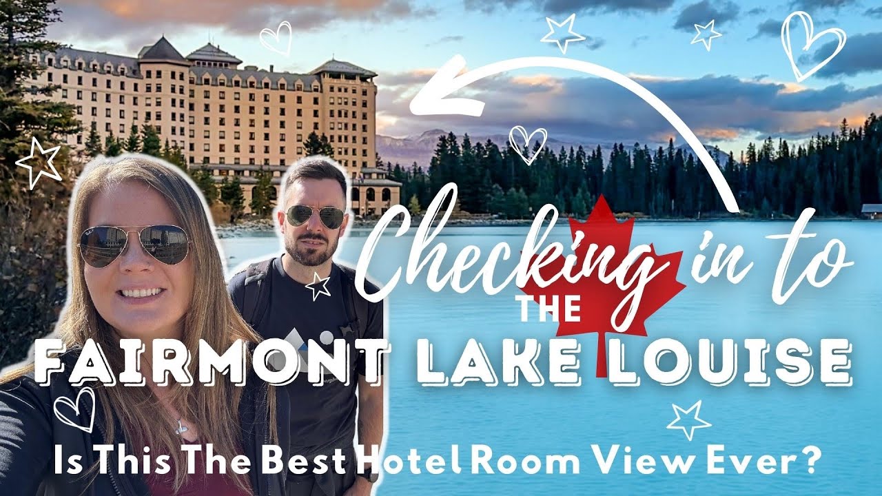 КАНАДСКИЕ СКАЛИСТЫЕ ГОРКИ 🇨🇦 День 9 | FAIRMONT CHATEAU LAKE LOUISE | Заселение в номер с видом на...