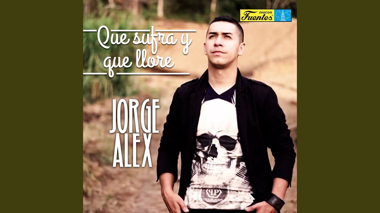 Que Sufra y Que Llore