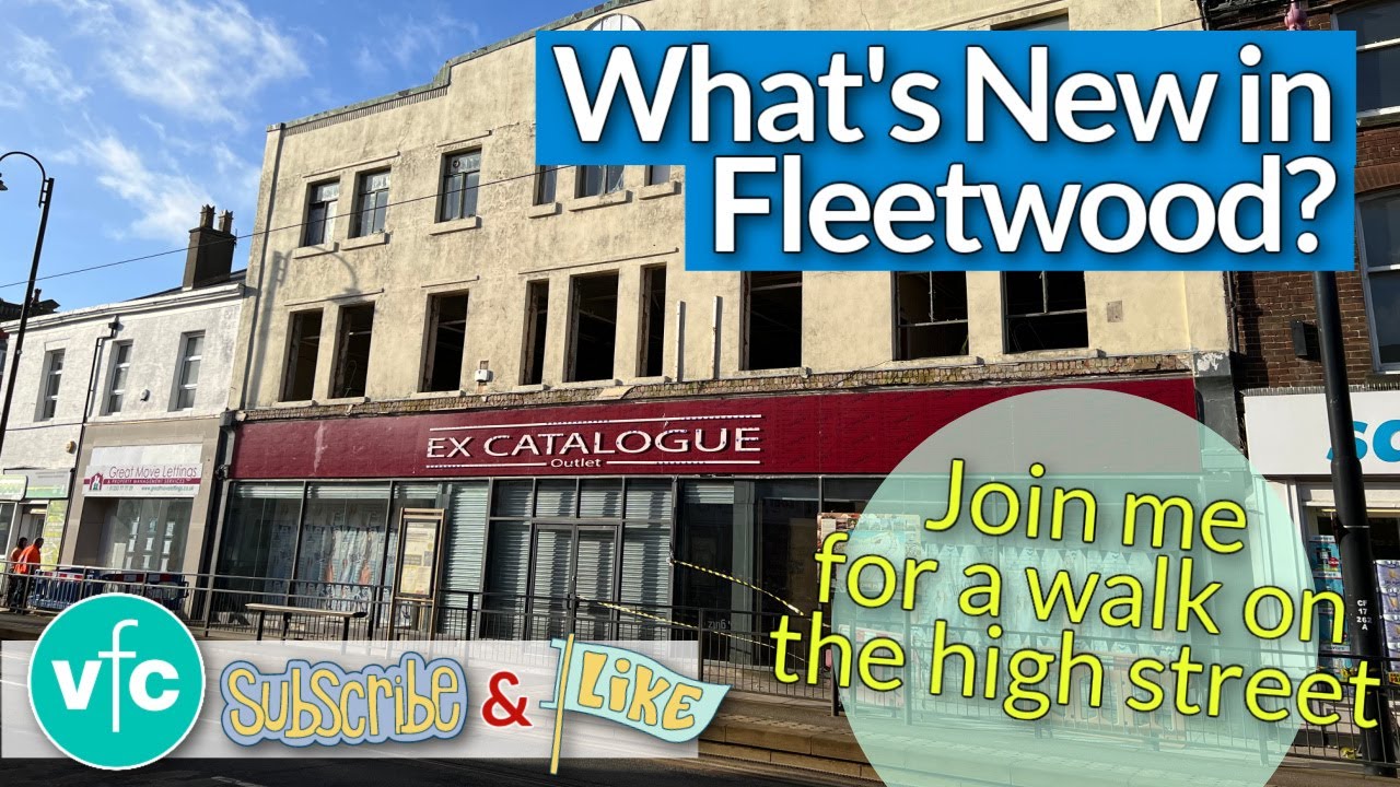 Join me for a Walk in Fleetwood Town Centre | What's New?