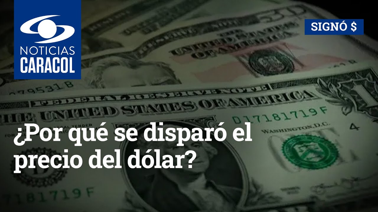 ¿Por qué se disparó el precio del dólar?