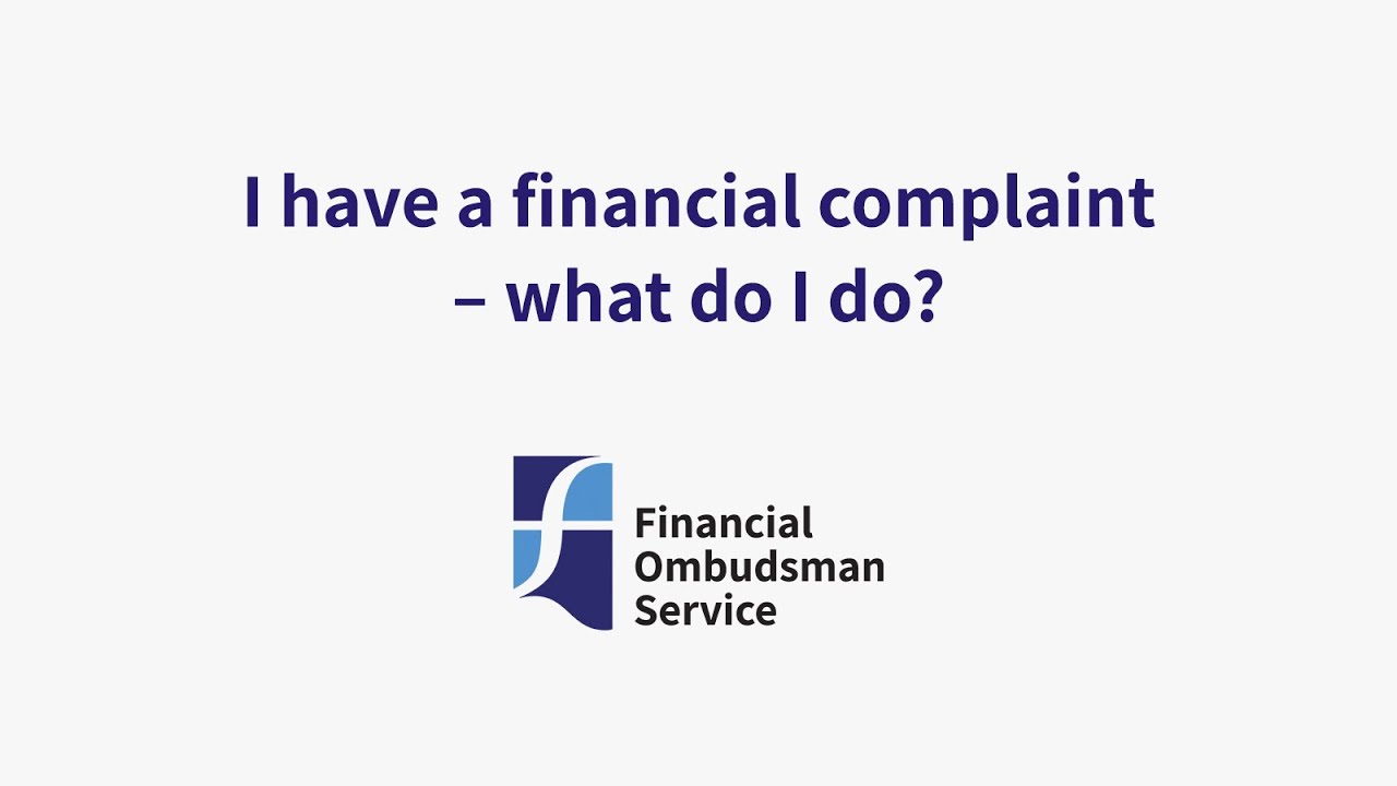 I have a financial complaint &ndash; what do I do?