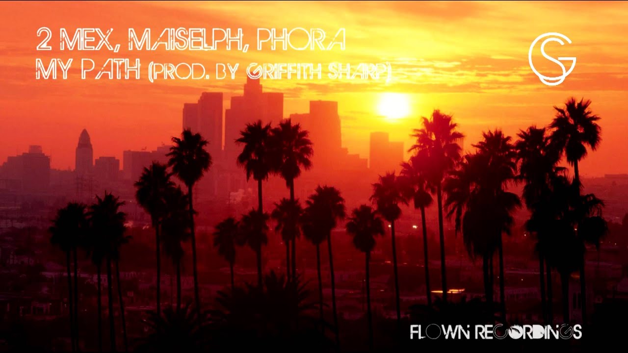2Mex, Maiselph, Phora - My Path (Prod. by Griffth Sharp)