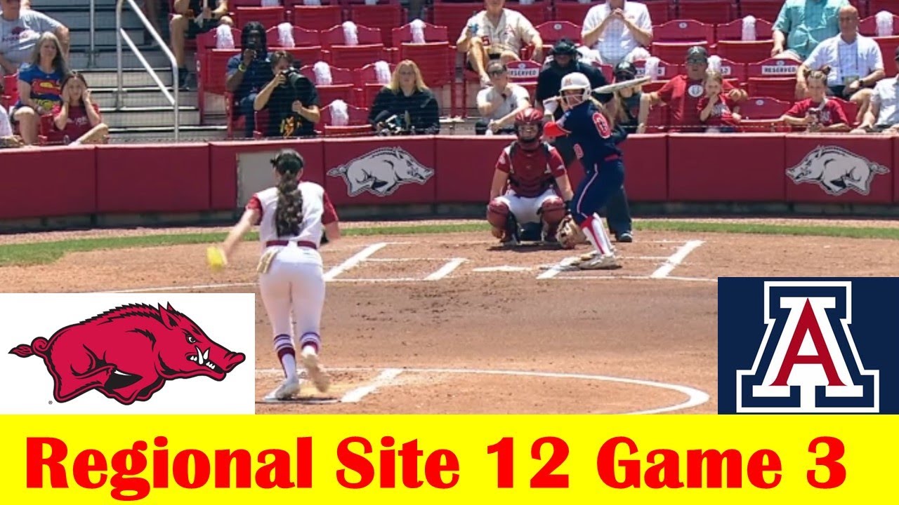 Arizona vs #12 Arkansas Softball Highlights, 2024 NCAA Regional Site 12 Game 3