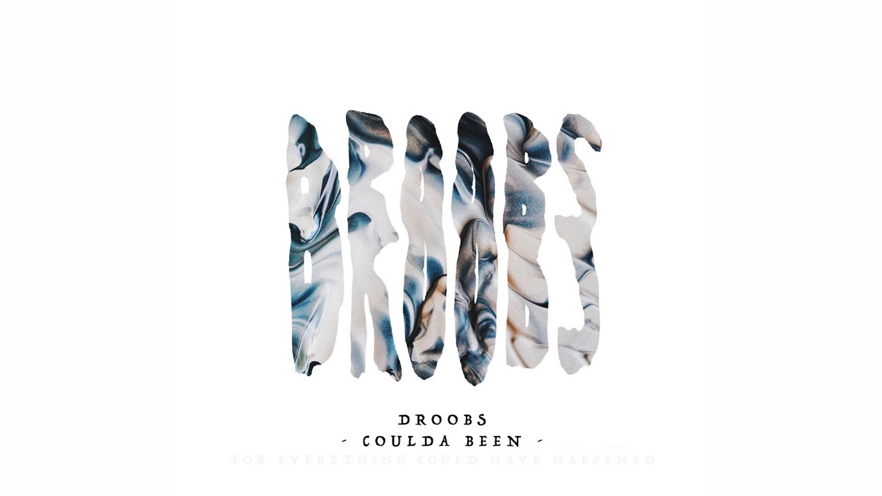 Droobs - Coulda Been (Free Download)