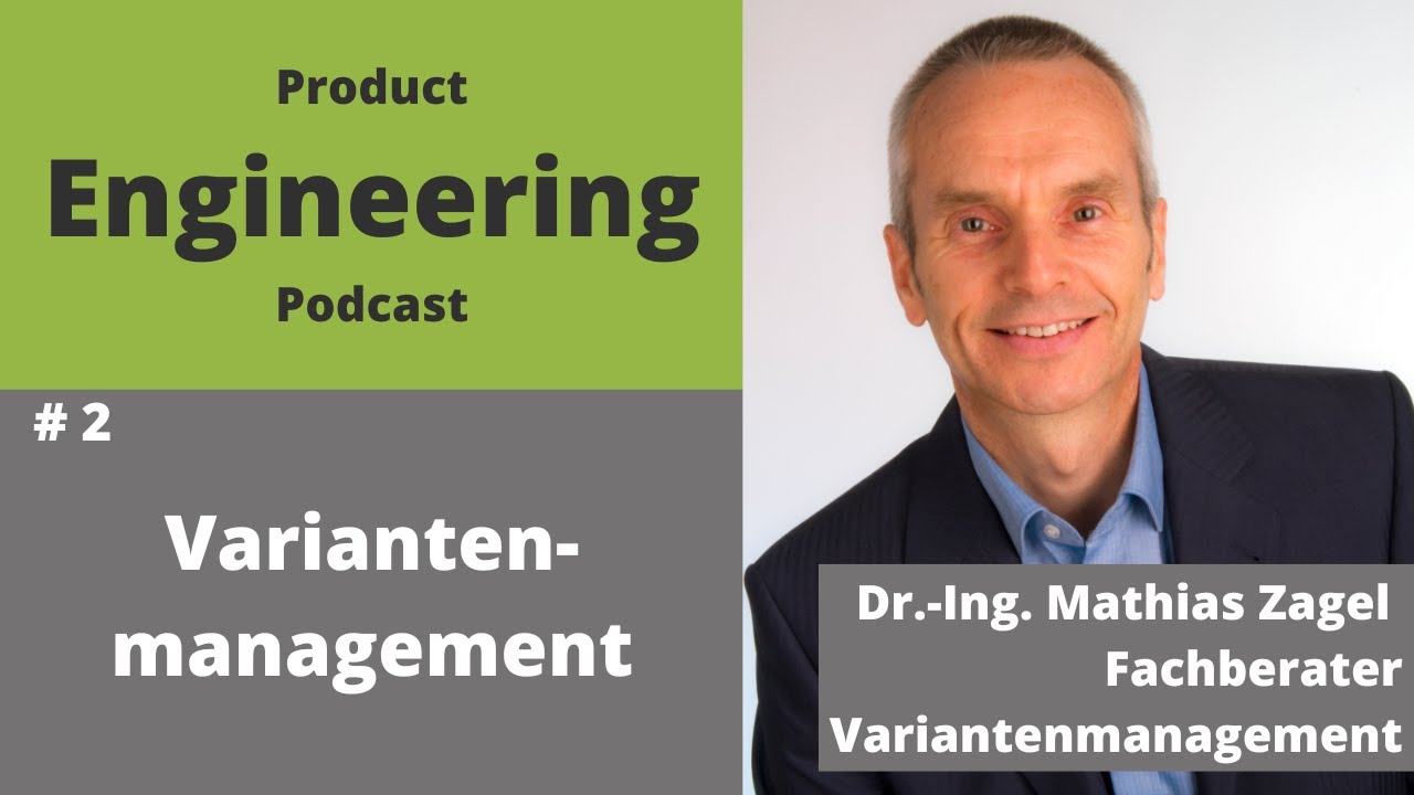 Variantenmanagement | Dr. Mathias Zagel | Product Engineering Podcast