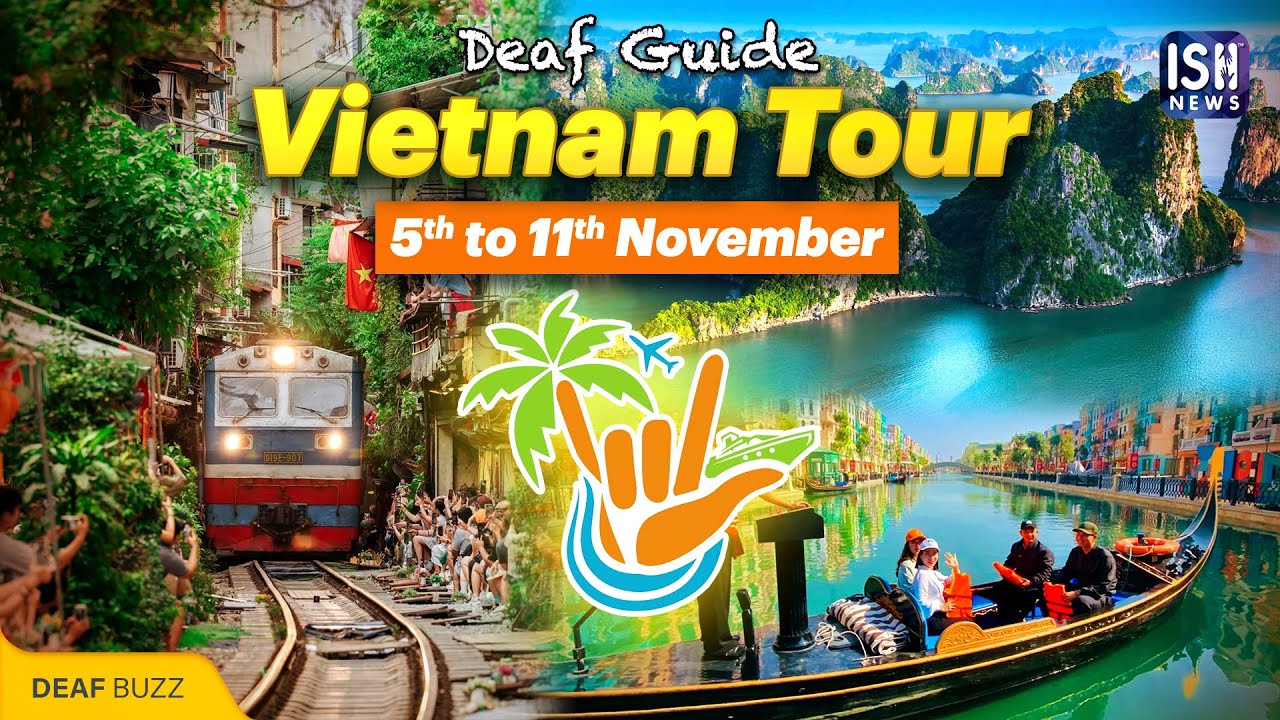 Vietnam Tour for the Deaf Community | Deaf International Travel | ISH News