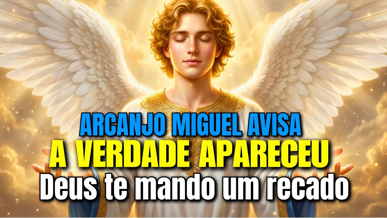 A VERDADE APARECEU! ARCANJO MIGUEL TRAZ RECADO URGENTE DE DEUS PARA VOCÊ