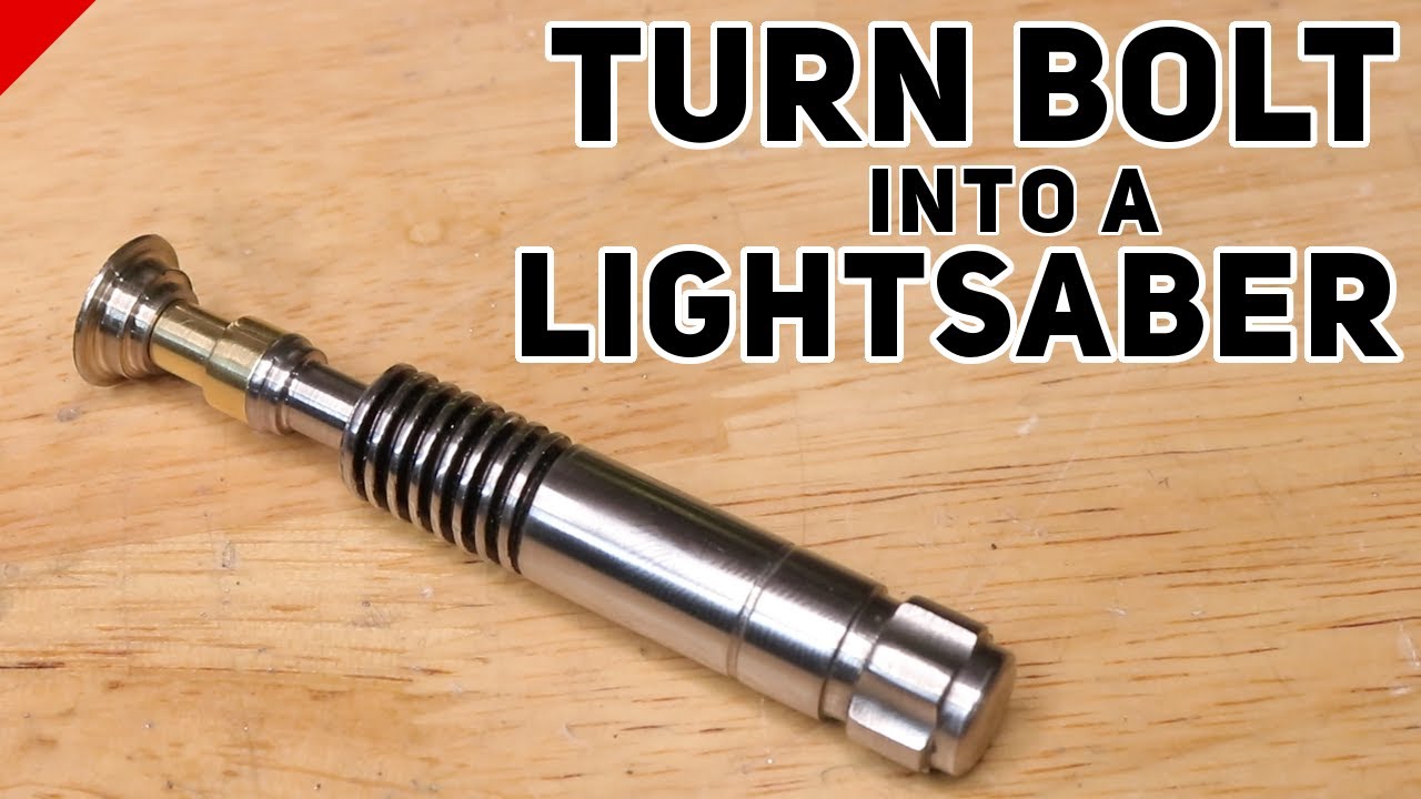 Turning A bolt Into A Lightsaber
