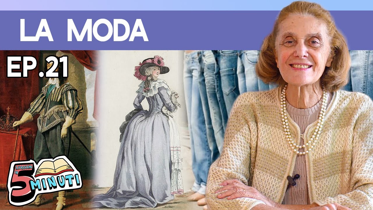 LA STORIA DELLA MODA - Ripassiamo in 5 minuti
