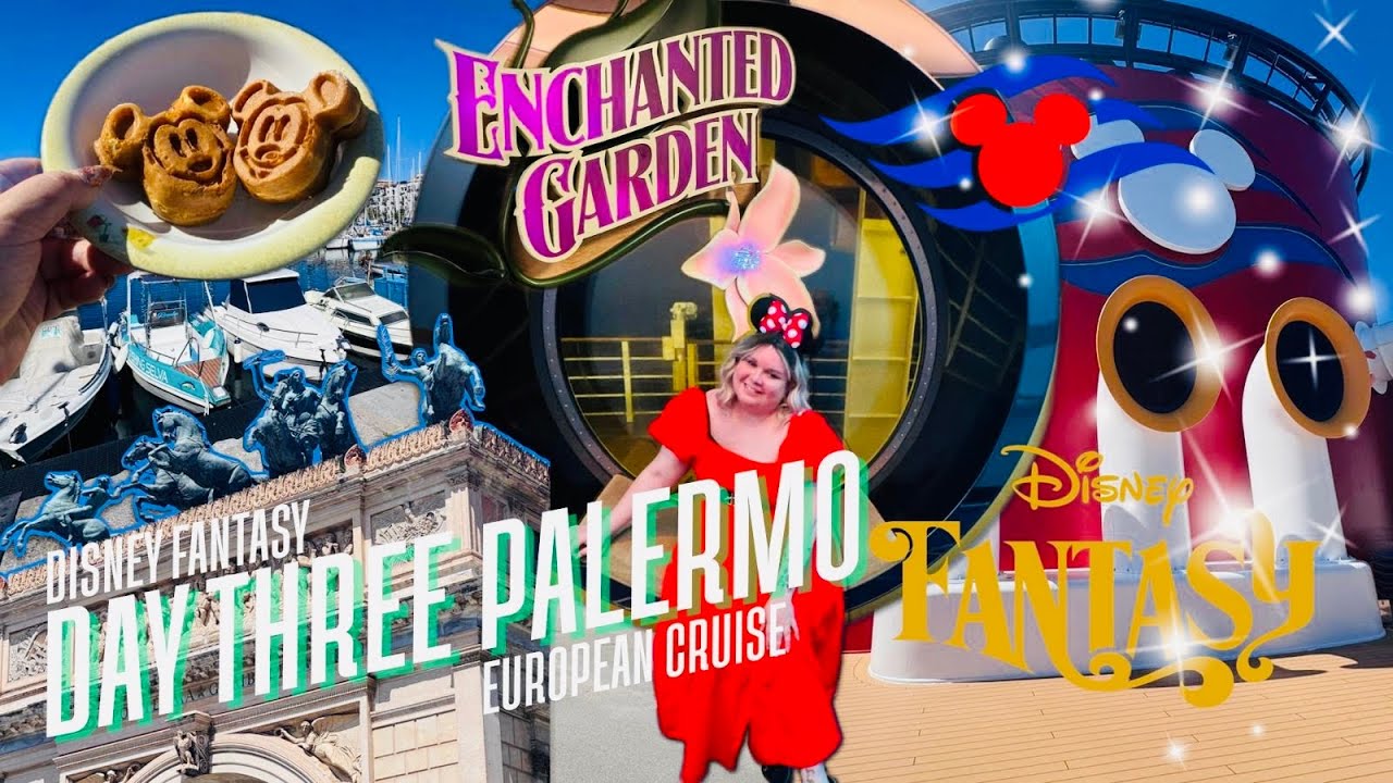 DISNEY FANTASY CRUISE✨Visiting Palermo, Sicily & Enchanted Garden Dinner| May 2025