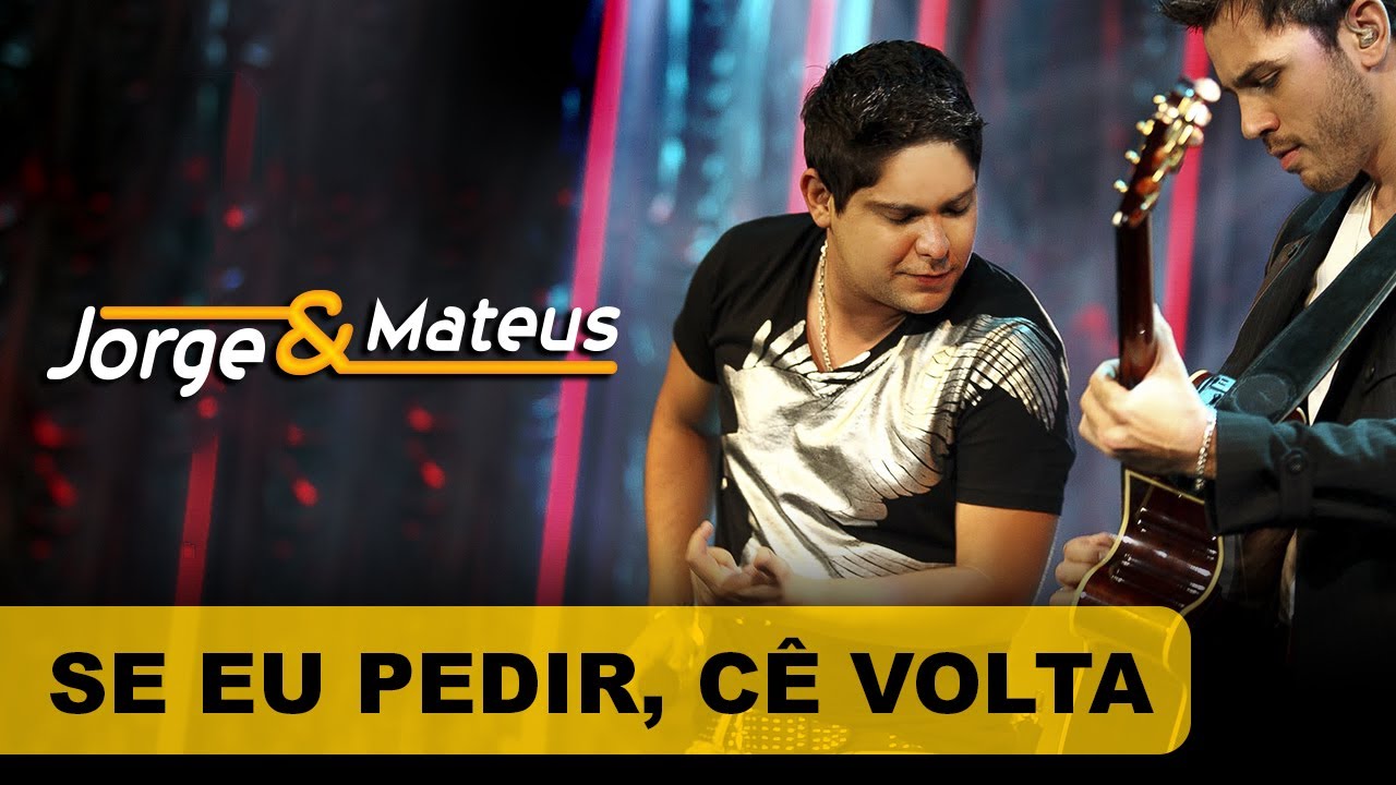 Jorge & Mateus - Se Eu Pedir, Cê Volta - [DVD O Mundo é Tão Pequeno]-(Clipe Oficial)