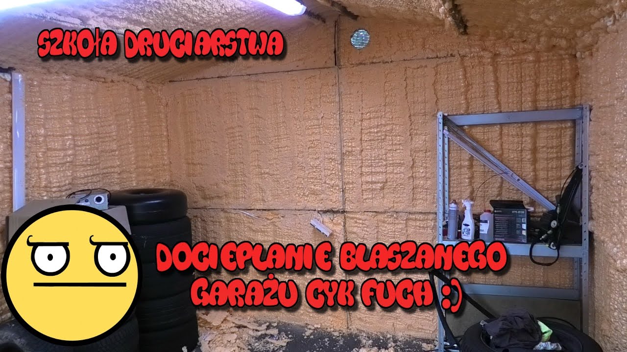 Szkoła Druciarstwa Docieplanie Blaszanego Garażu Cyk Fuch Wazzup :)