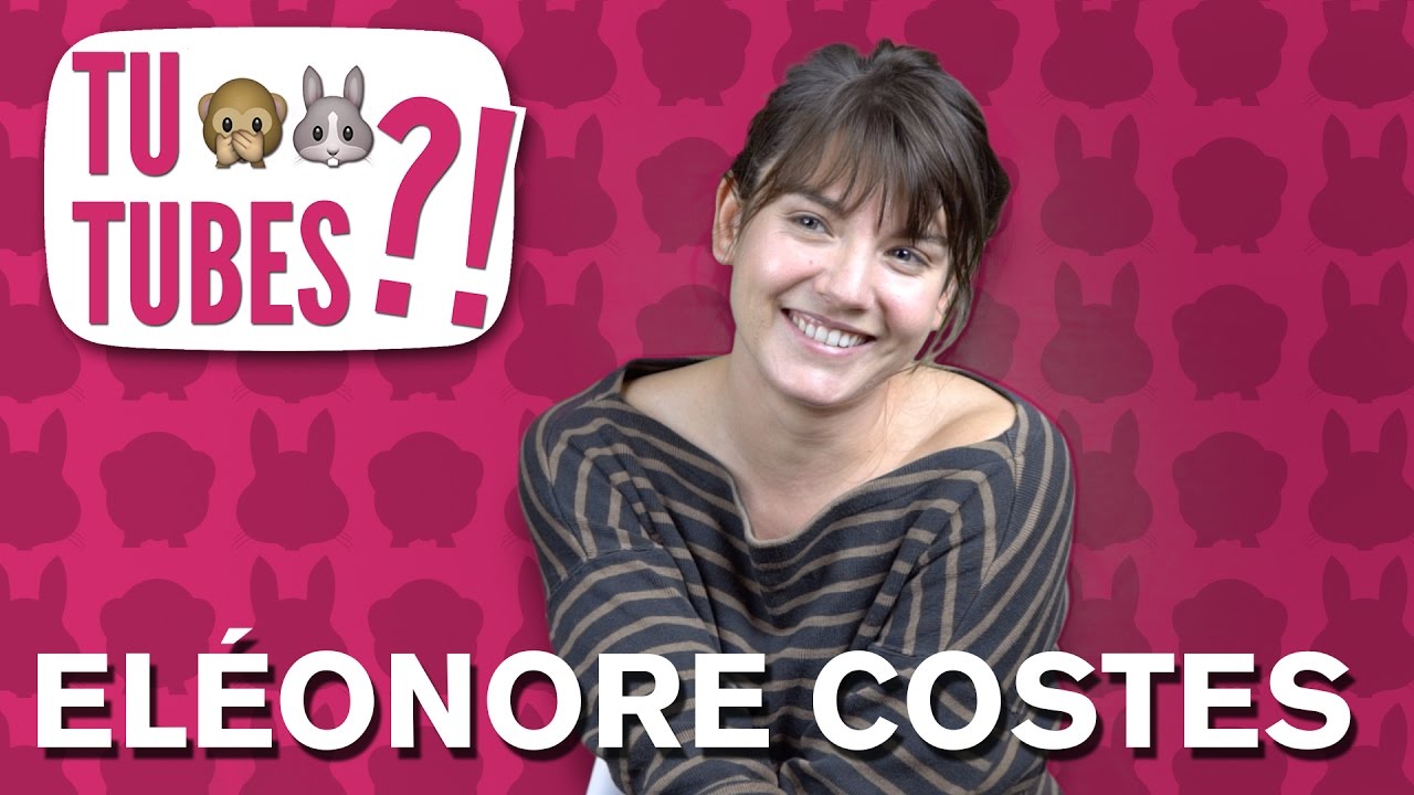 TU TUBES ?! #06 ۰ Eléonore Costes 🙊🐰