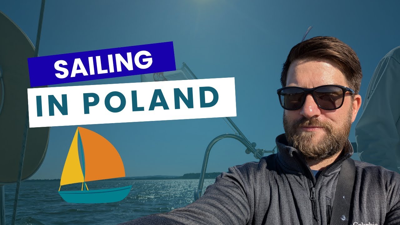 Sailing Adventure in Poland