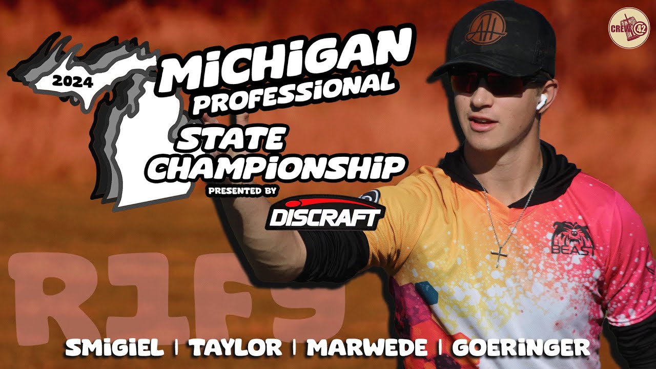 2024 Michigan Pro State Championships | MPO R1F9 | Smigiel, Taylor, Marwede, Goeringer