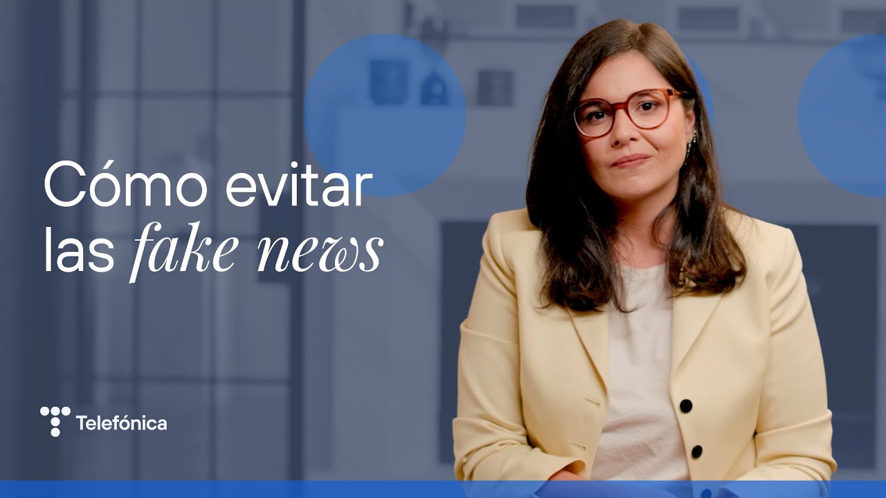 &iquest;Qu&eacute; son las Fake news? C&oacute;mo luchar contra la desinformaci&oacute;n | #MejorConectados