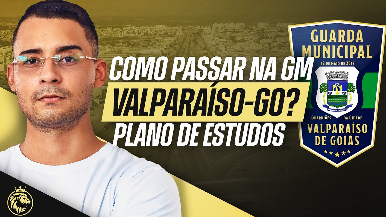 🔴 GM VALPARAÍSO DE GOIÁS-GO | COMO PASSAR NO CONCURSO? - PLANO DE ESTUDO + ANÁLISE DO EDITAL