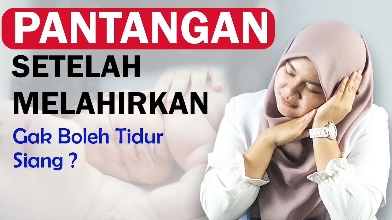 Tidur Siang Setelah Melahirkan BERBAHAYA ???