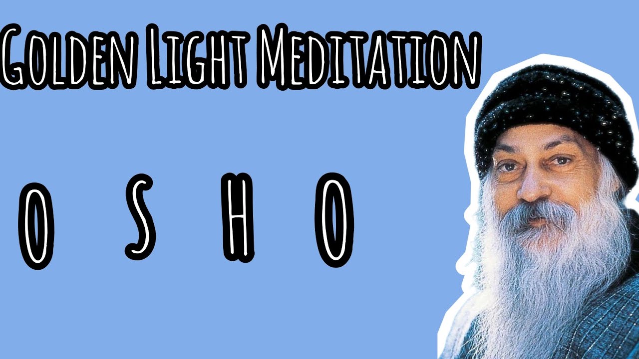 Osho Golden Light ✨️  Meditation