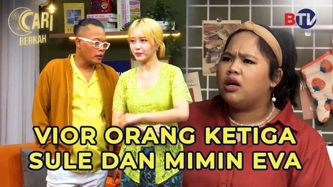 Vior Jadi Orang Ketiga Antara Sule & Mimin Eva, Diky Chandra Jadi Penengah (1/3) | Cari Berkah BTV