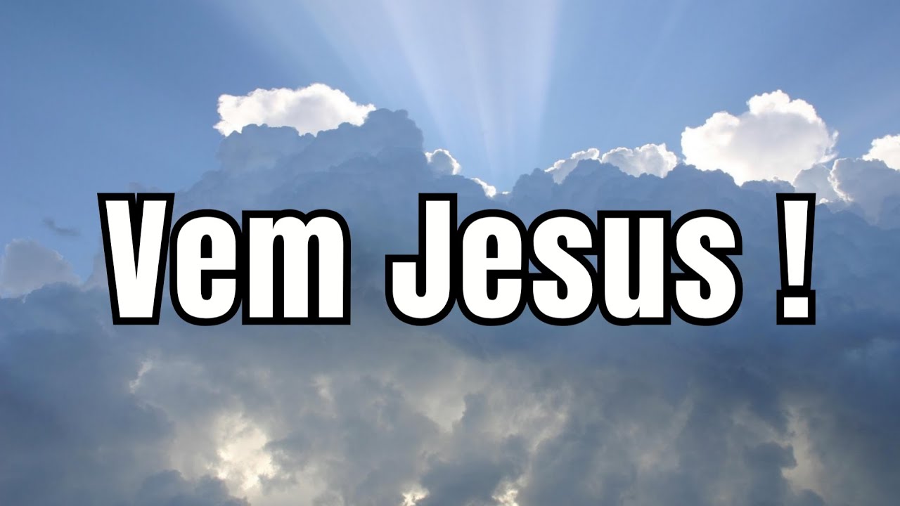 Venha também clamar pela Volta de Cristo 