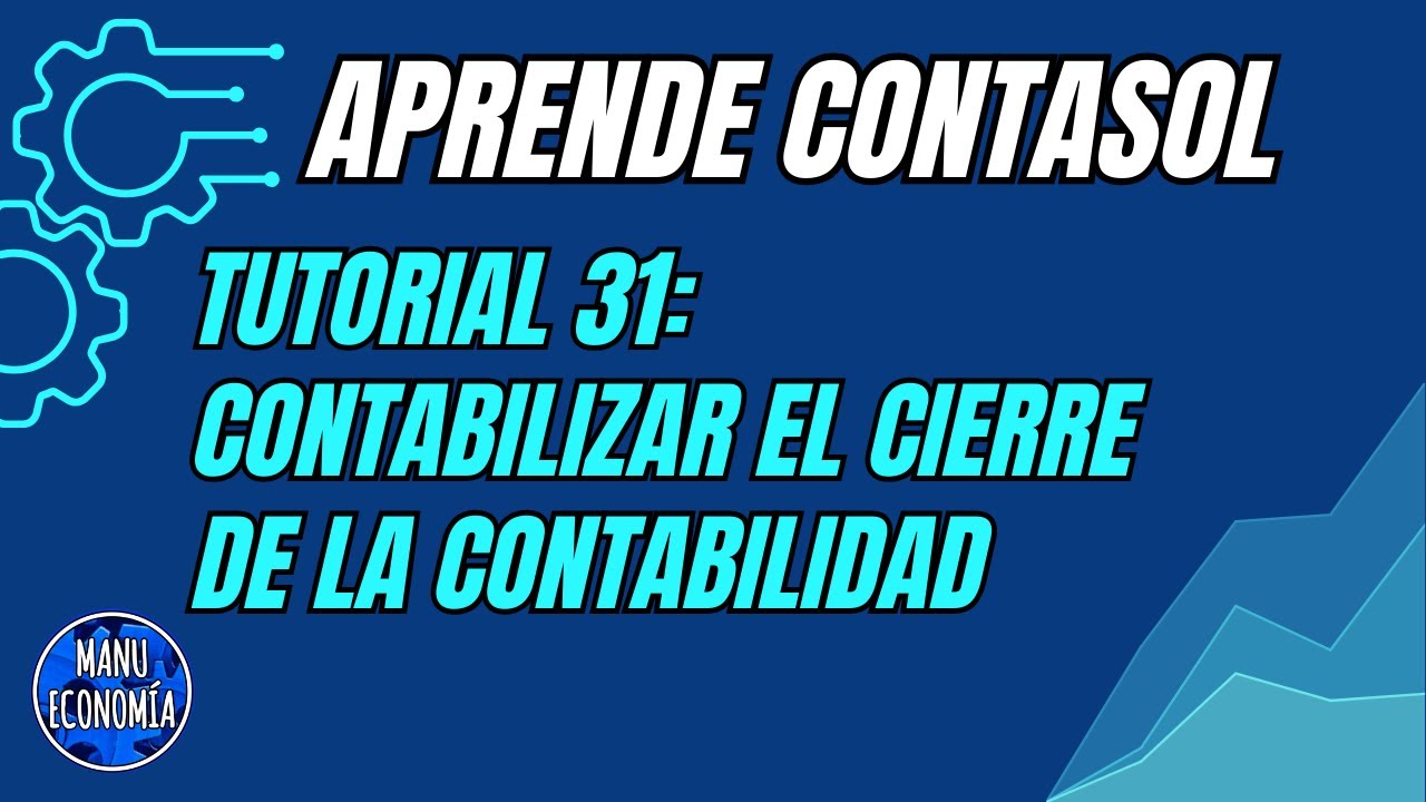 CONTASOL 31- EL CIERRE CONTABLE
