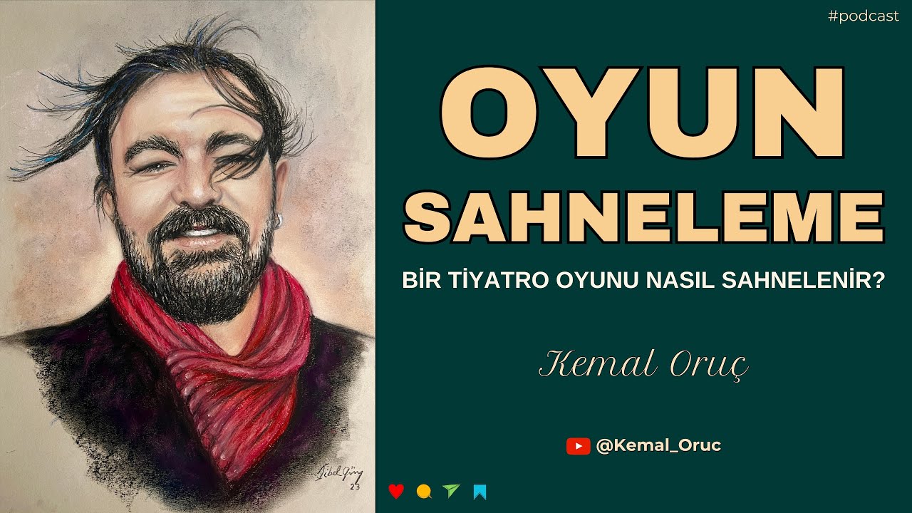 Oyun Sahneleme ⎮ Kemal Oru&ccedil; #y&ouml;netmen #tiyatro #podcast
