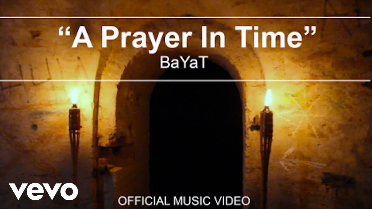 BaYaT - A Prayer In Time (Official Music Video)