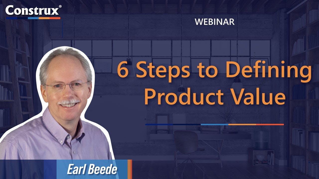 6 Steps to Defining Product Value | Earl Beede