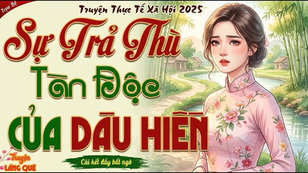BỊ NHÀ CHỒNG HÀNH HẠ DÂU HIỀN QUYẾT ĐỊNH TRẢ THÙ TÀN ĐỘC - Kể chuyện đêm khuya ngủ ngon