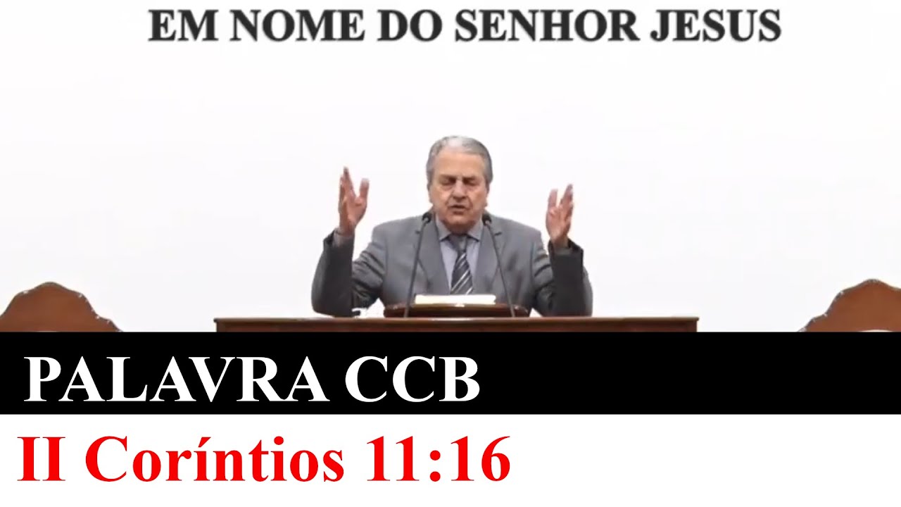 Culto online CCB Brás Palavra de Hoje II Coríntios 11:16