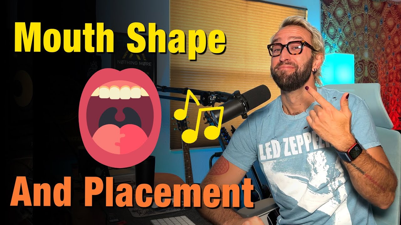 Understanding Placement and Mouth Shape - 