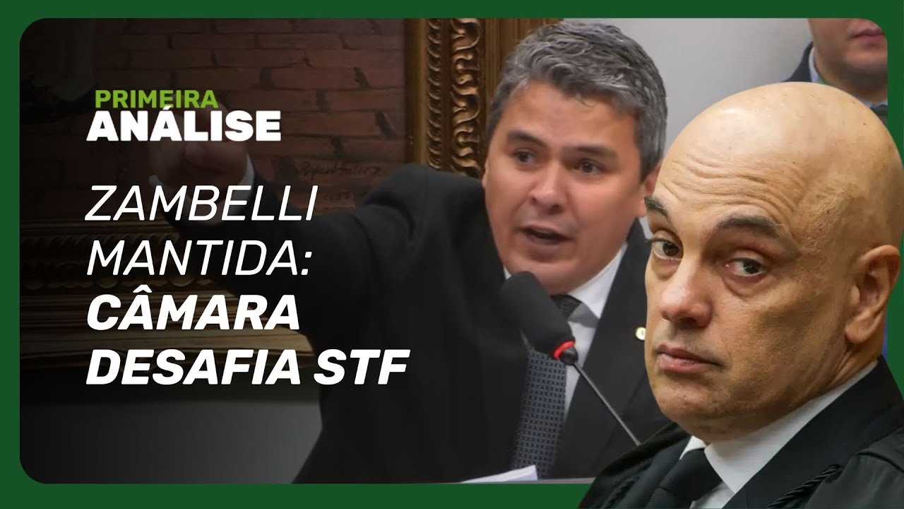 Câmara desafia STF: Zambelli mantida, Glauber suspenso e crise no Congresso | Primeira Análise