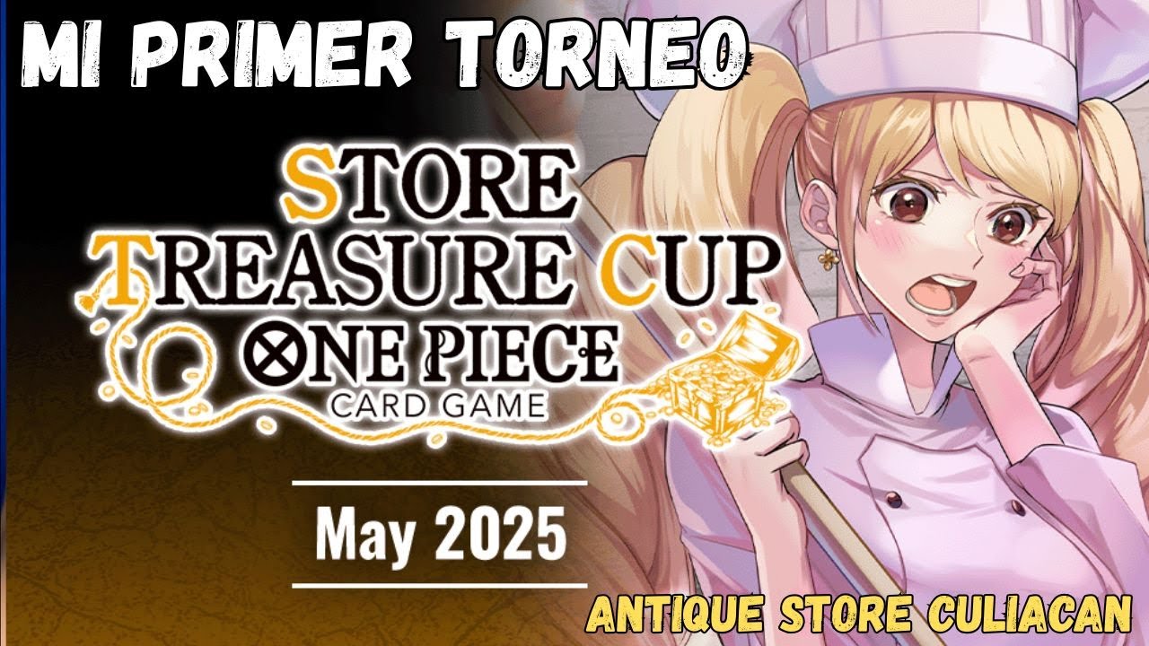 Así Fue El Store Treasure Cup De Antique Store En Culiacan Sinaloa / ONE PIECE TCG