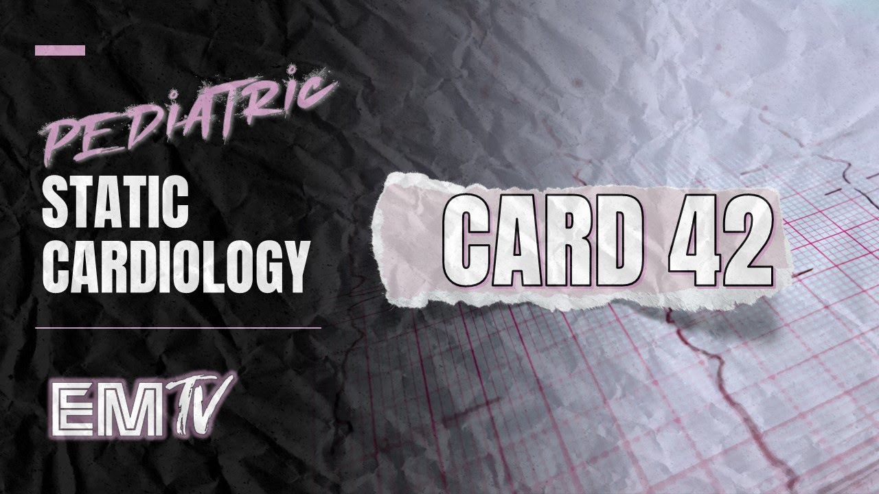 Static Cardiology: CARD 42