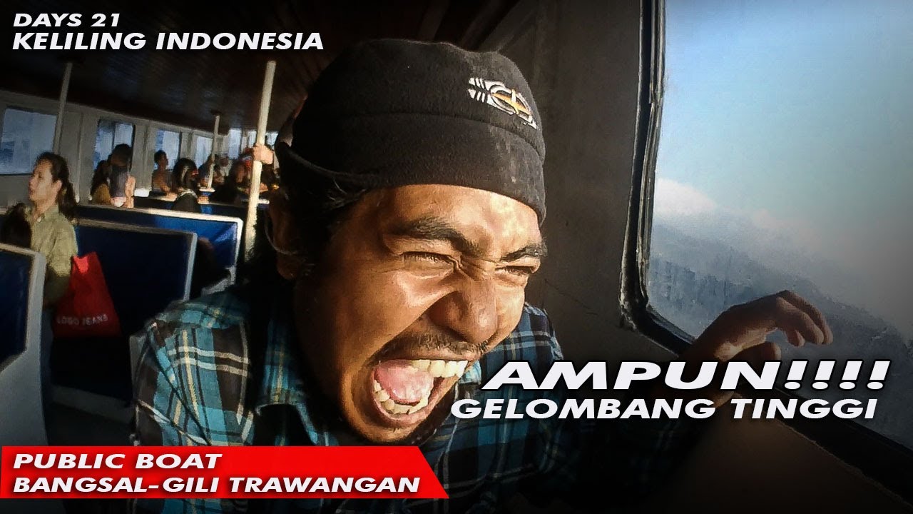 PENUMPANG PANIK GELOMBANG TINGGI KAPAL OLENG || BOAT PELABUHAN BANGSAL - GILI TRAWANGAN || DAYS 21