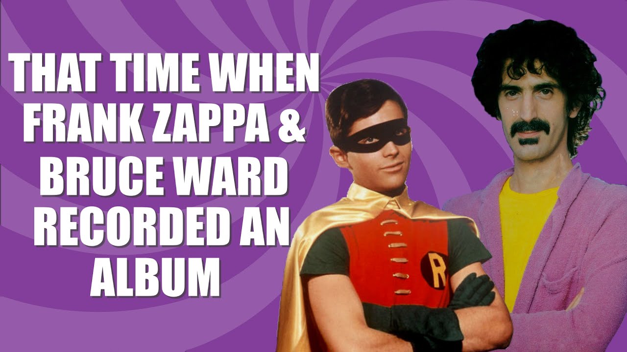 THAT TIME WHEN: Frank Zappa Produce A BURT WARD Record