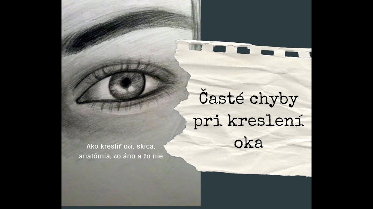 Časté chyby pri kresbe oka - ako kresliť oko - kresba, anatómia, skica, ako na to