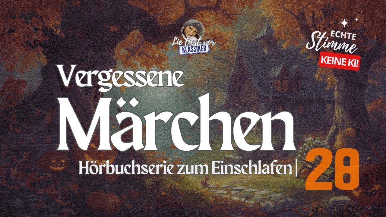 💫 Drei vergessene Märchen zum Träumen | Hörbuch zum Einschlafen (#28) 🌙