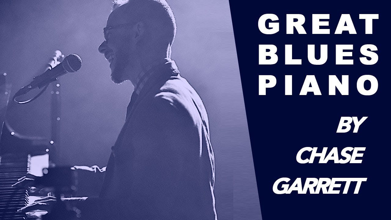 GREAT BLUES PIANO by Chase Garrett