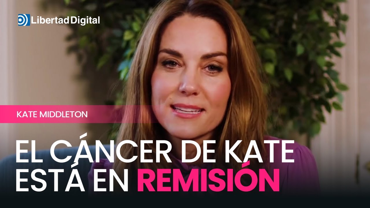 Kate Middleton confirma que su cáncer está 