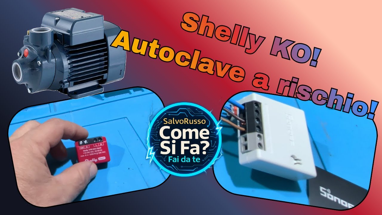 Problemi con lo Shelly sull’autoclave? Test reale e soluzione con Sonoff Mini R4