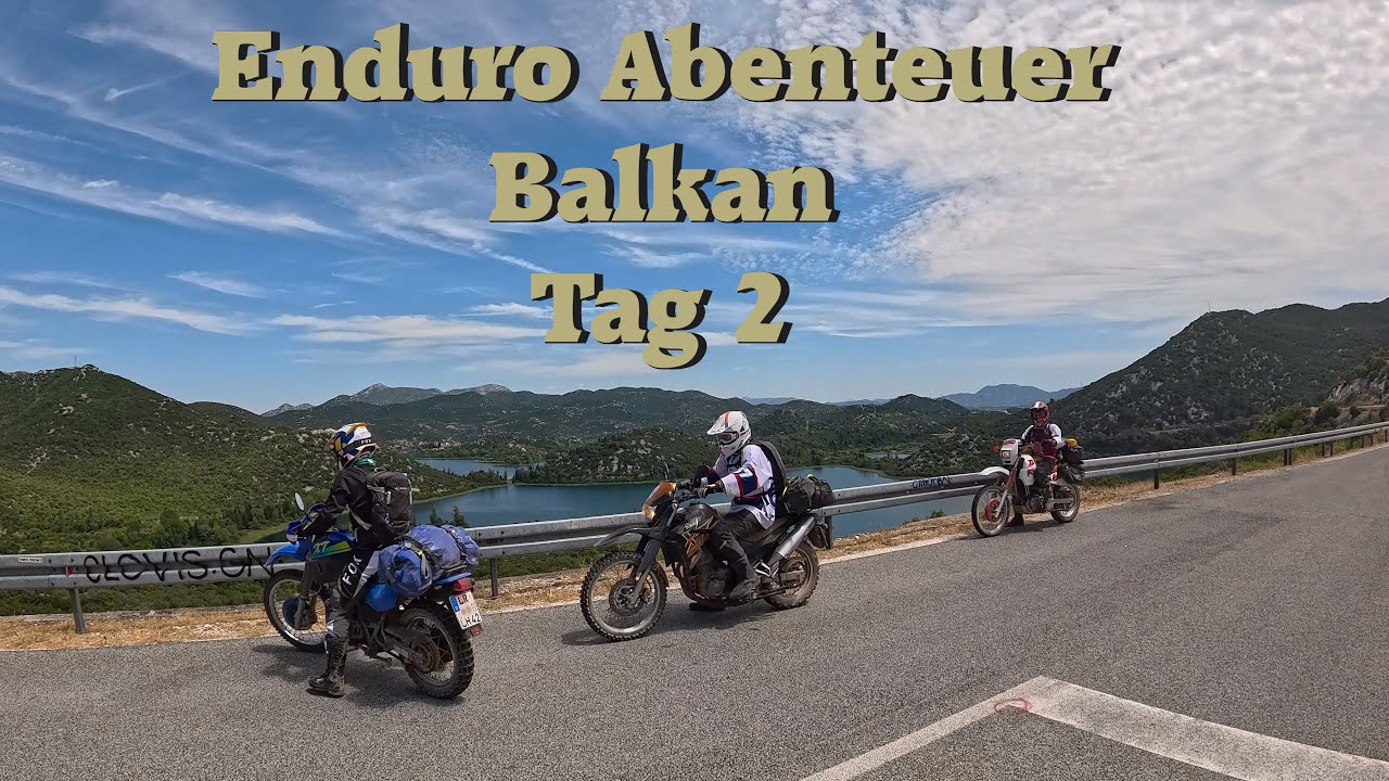 Enduro-Abenteuer-Balkan Tag 2 (TET, ACT, Kroatien, Bosnien)
