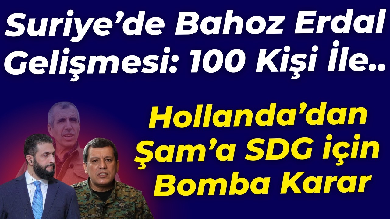 Suriye'de Bahoz Erdal gelişmesi: 100 Kişi ile... ABD, Avrupa ve Hollanda meclisinden SDG kararı